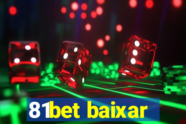 81bet baixar